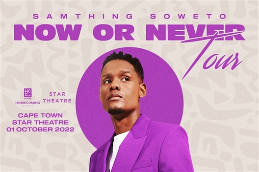 Now or Never (Cape Town) Samthing Soweto